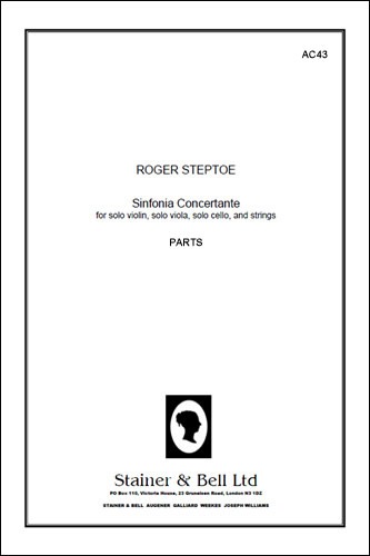 Steptoe, Roger - Sinfonia Concertante for Solo Violin, Viola, Cello and Strings