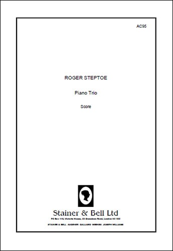 Steptoe, Roger - Piano Trio for Violin, Cello and Piano