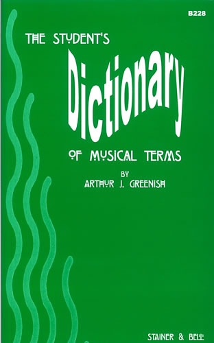 Greenish, Arthur - The Student's Dictionary of Musical Terms