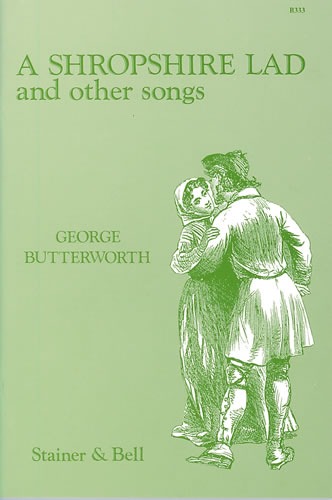 Butterworth, George - A Shropshire Lad and Other Songs