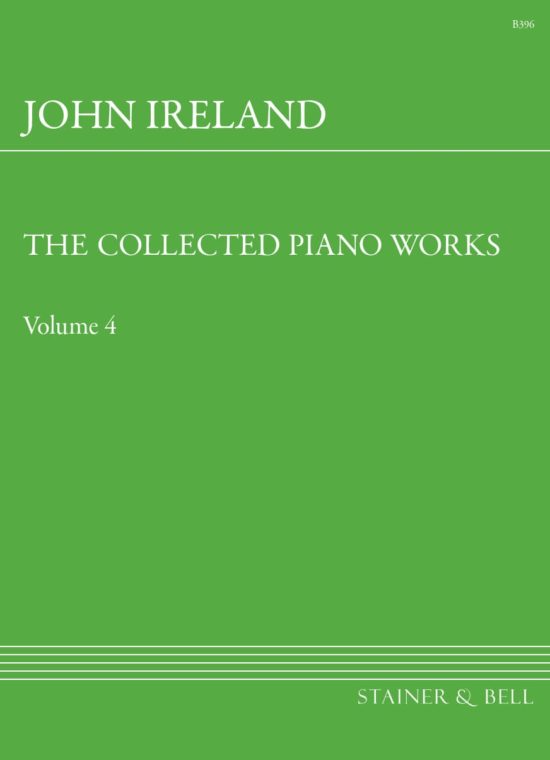 Ireland, John - The Collected Works for Piano: Book 4