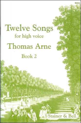 Arne, Thomas - Twelve Songs for High Voice. Book 2