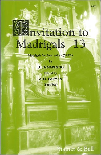 Marenzio, Luca - Invitation to Madrigals Book 13