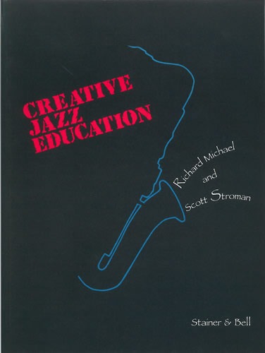 Michael, Richard (ed) - Creative Jazz Education