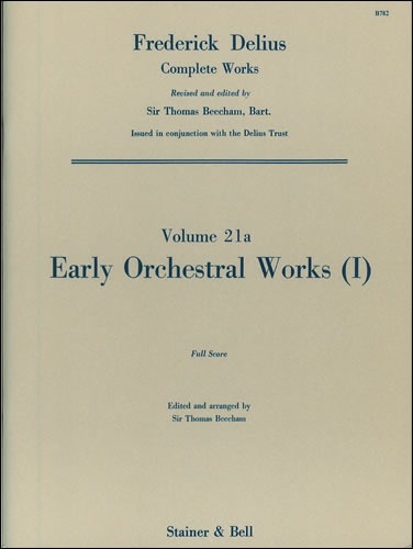 Delius, Frederick - Early Orchestral Works: I