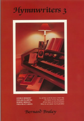Braley, Bernard - Hymnwriters 3: Hardback