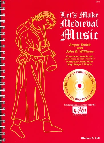 Smith, Angus/ Williams, J D - Let's Make Medieval Music: Teacher's Book/CD