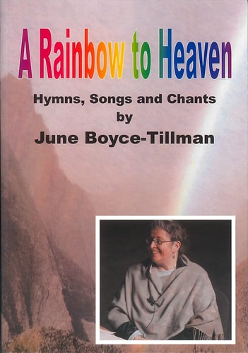 Boyce-Tillman, June - Rainbow to Heaven. Hymns, Songs & Chants