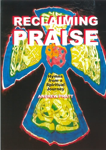 Pratt, Andrew - Reclaiming Praise. Hymns