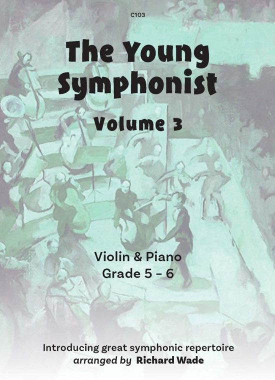 Wade, Richard - The Young Symphonist Vol. 3