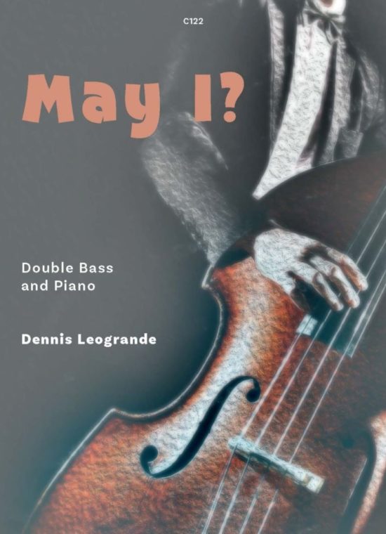 Leogrande, Dennis - May I? Double Bass & Pf