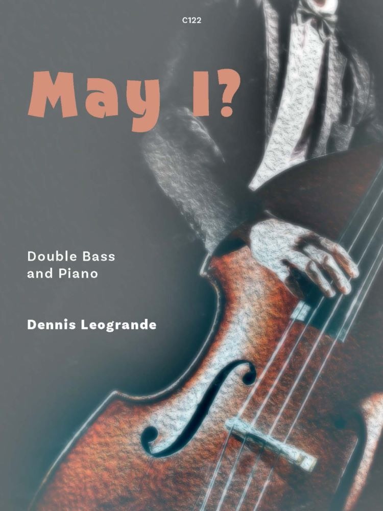 Leogrande, Dennis - May I? Double Bass & Pf