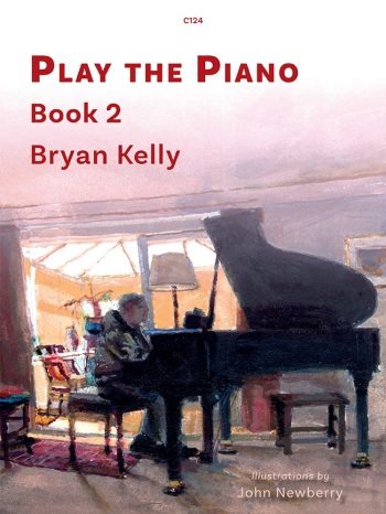 Kelly, Bryan - Play the Piano Book 2