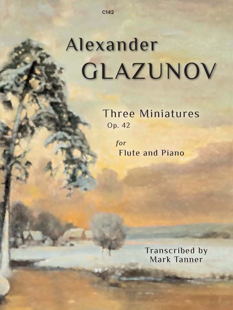 Glazunov, Alexander - Three Miniatures, Op. 42. Flute & Piano
