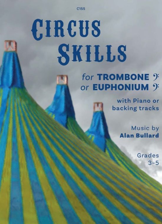 Bullard, Alan - Circus Skills for Bullard: Trombone & Piano