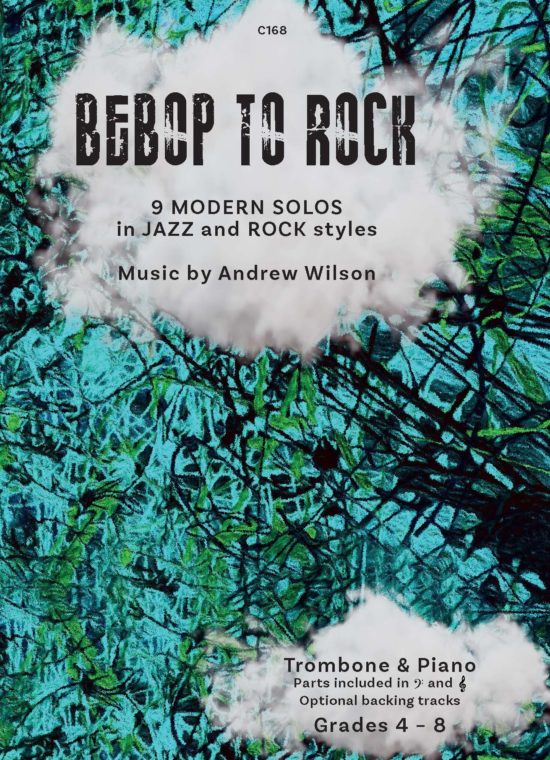Wilson, Andrew - Bebop to Rock. Trombone & Piano