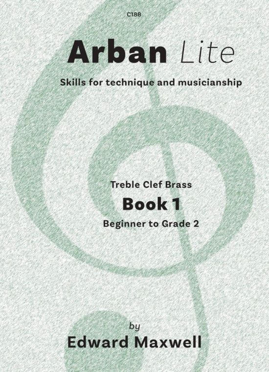 Maxwell, Edward - Arban Lite, Book 1. Treble-clef Brass
