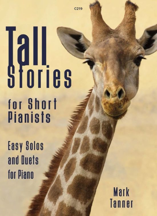 Tanner, Mark - Tall Stories for Short Pianists