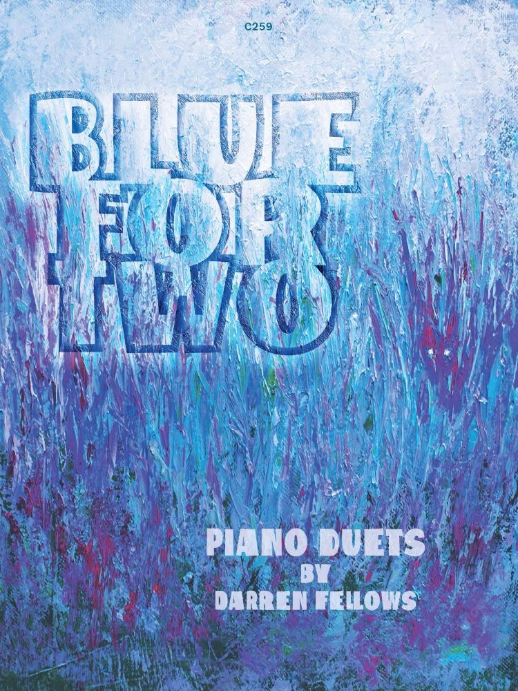 Fellows, Darren - Blue for Two for Piano Duet