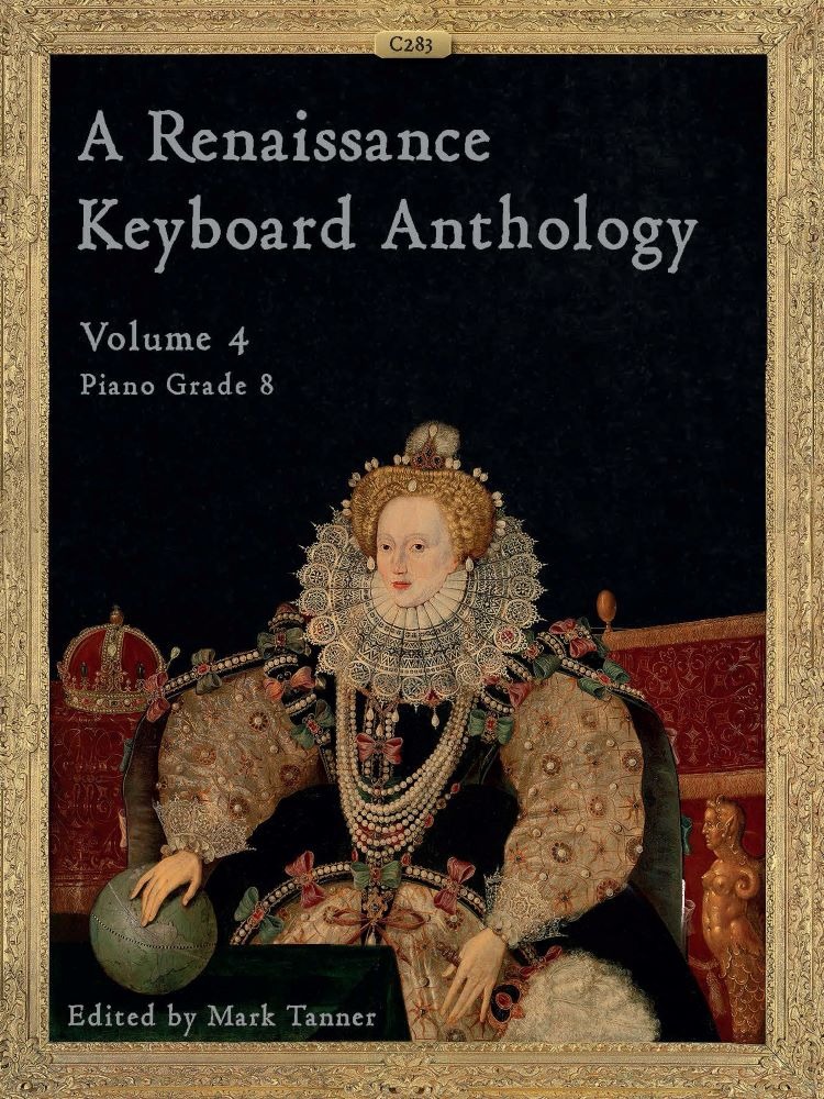 Tanner, Mark - A Renaissance Keyboard Anthology. Volume 4