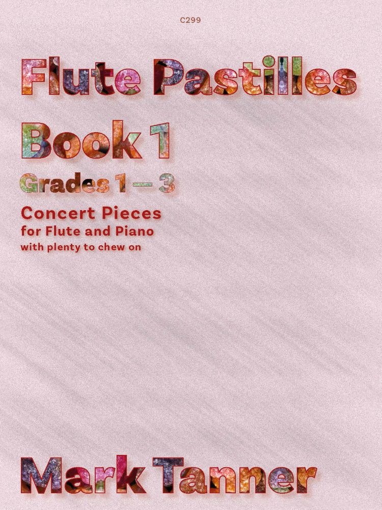 Tanner, Mark - Flute Pastilles. Book 1