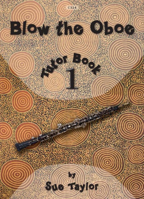 Taylor, Sue - Blow the Oboe. Book 1 - Tutor Book
