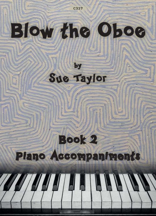Taylor, Sue - Blow the Oboe. Book 2 - Piano Accompaniments