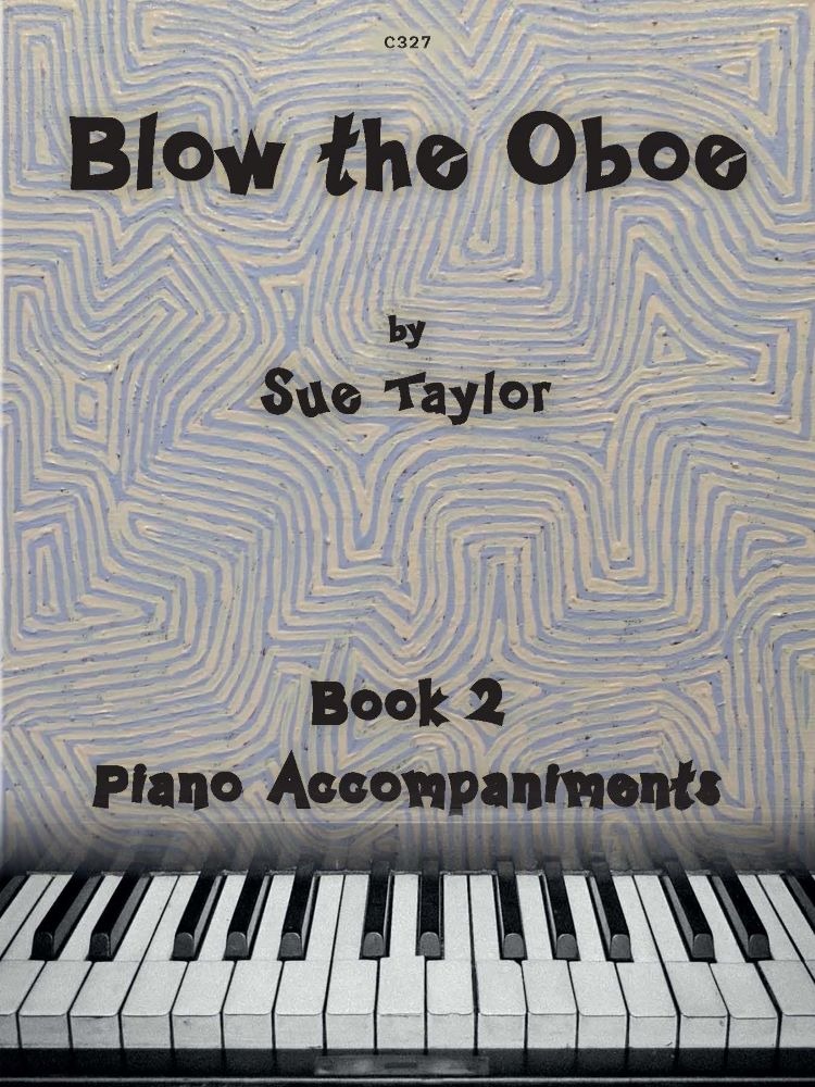 Taylor, Sue - Blow the Oboe. Book 2 - Piano Accompaniments