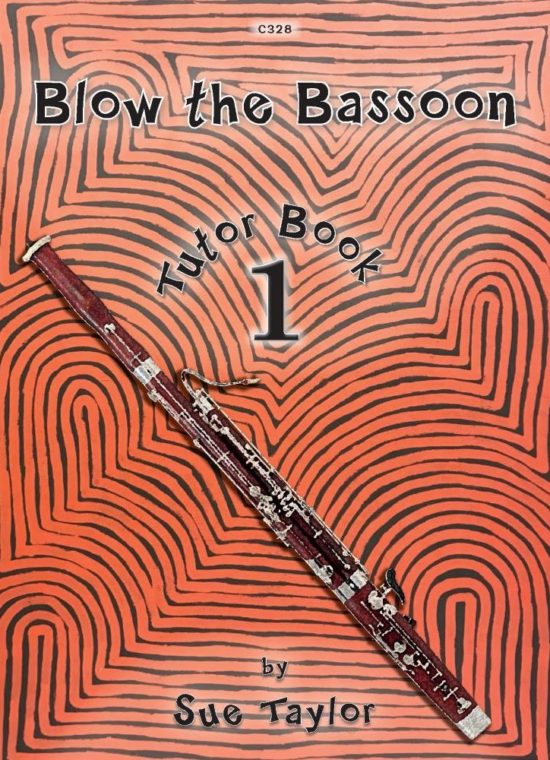 Taylor, Sue - Blow the Bassoon. Book 1 - Tutor Book