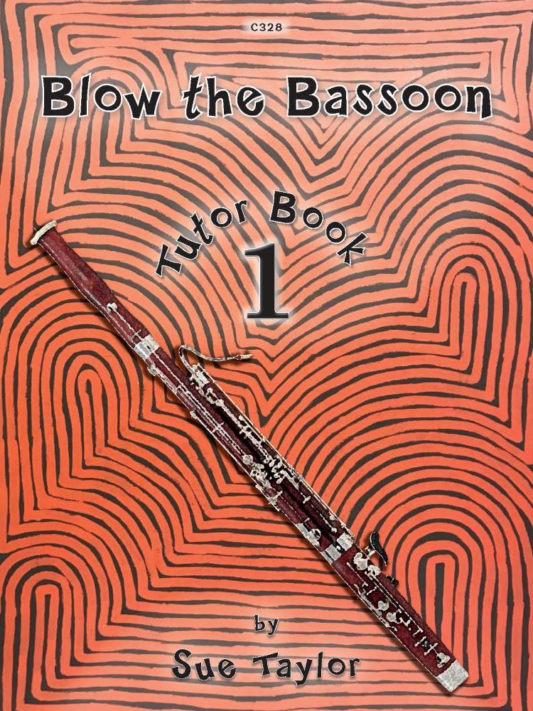 Taylor, Sue - Blow the Bassoon. Book 1 - Tutor Book