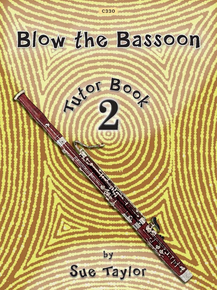 Taylor, Sue - Blow the Bassoon. Book 2 - Tutor Book