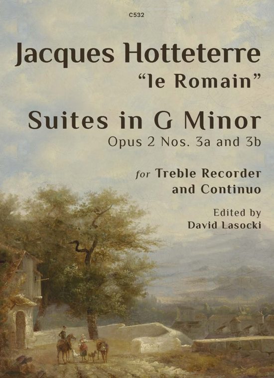 Hotteterre le Romain, Jacques - Suites in G minor, Op. 2 Nos. 3a & 3b