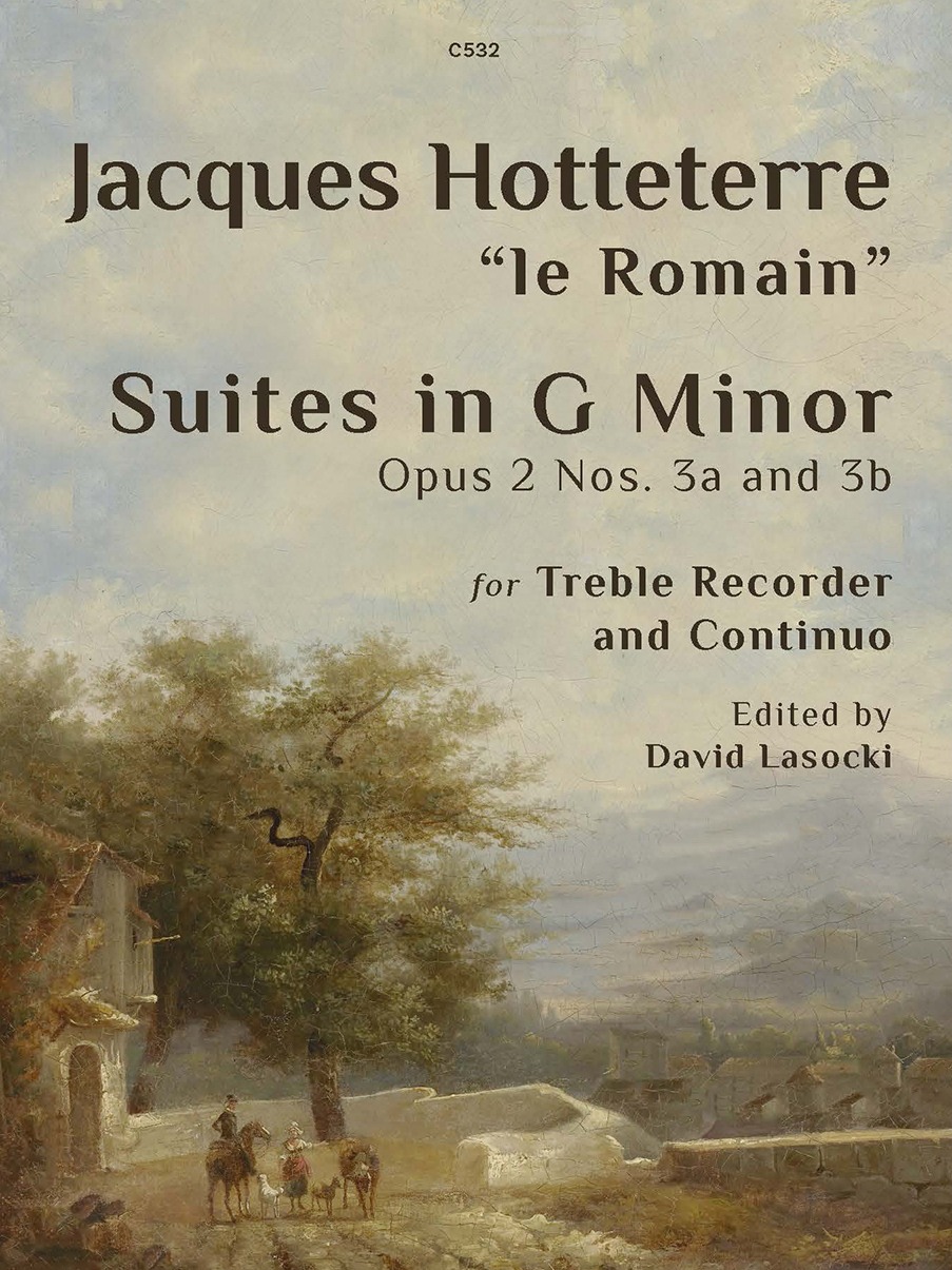 Hotteterre le Romain, Jacques - Suites in G minor, Op. 2 Nos. 3a & 3b