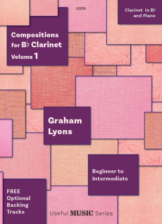 Lyons, Graham - Compositions for Clarinet, Vol. 1