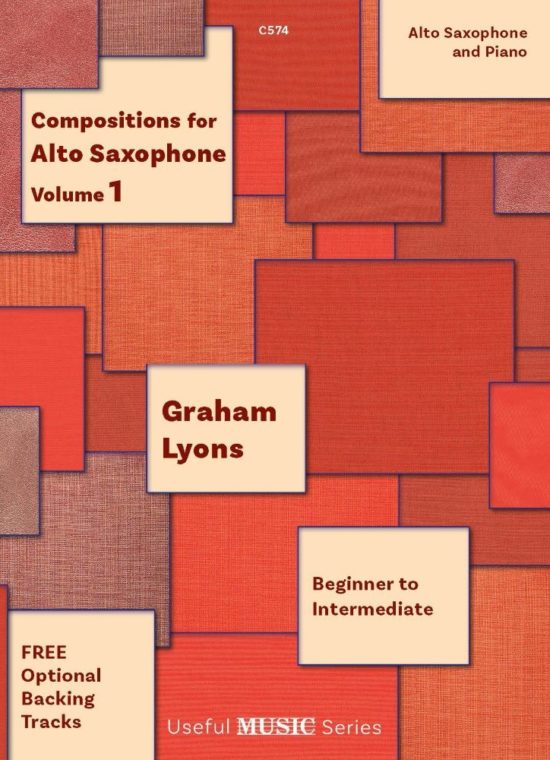 Lyons, Graham - Compositions for Alto Saxophone, Vol. 1