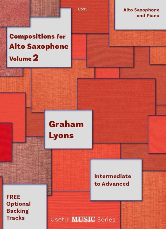 Lyons, Graham - Compositions for Alto Saxophone, Vol. 2