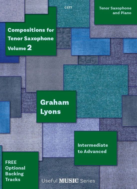 Lyons, Graham - Compositions for Tenor Saxophone, Vol. 2