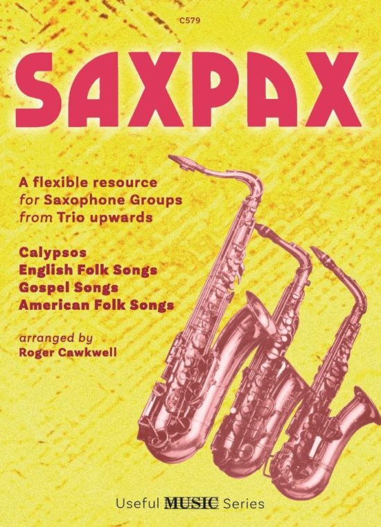 Cawkwell, Roger - SaxPax for Flexible Saxophone Ensemble