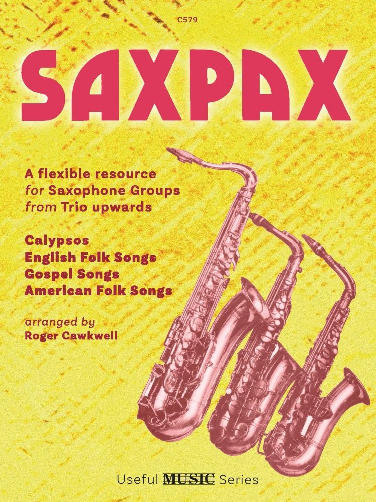 Cawkwell, Roger - SaxPax for Flexible Saxophone Ensemble