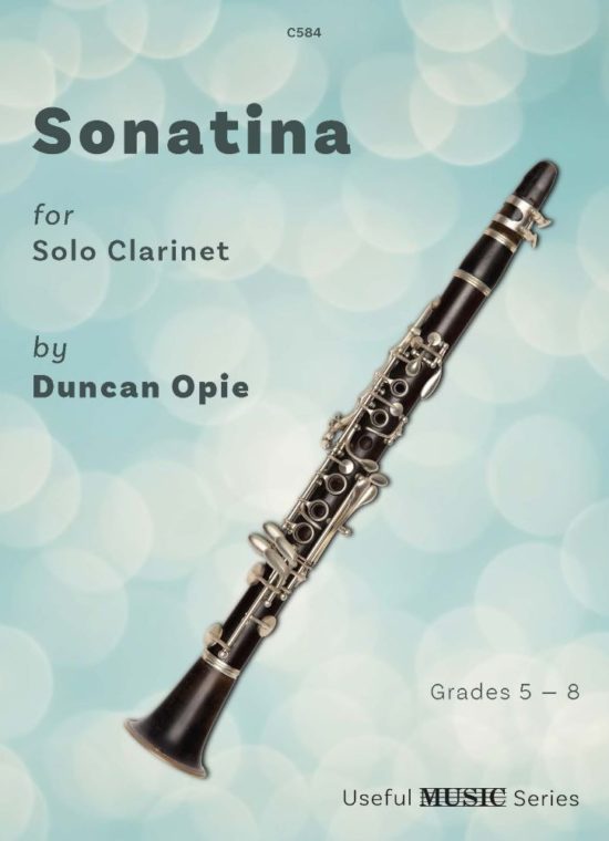 Opie, Duncan - Sonatina for Clarinet Solo