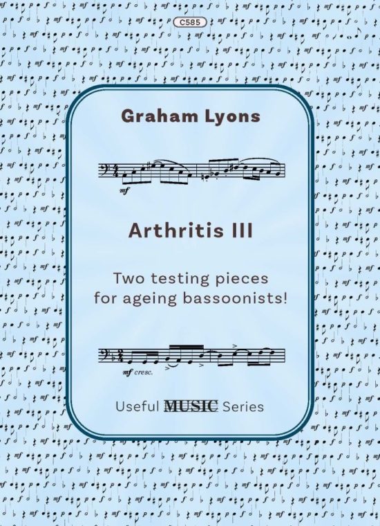 Lyons, Graham - Arthritis III for Bassoon solo
