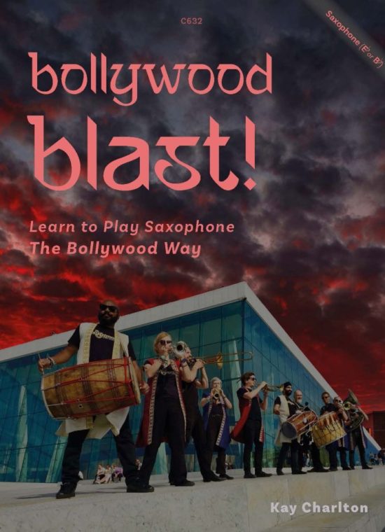 Charlton, Kay - Bollywood Blast for Saxophones. Alto or Tenor