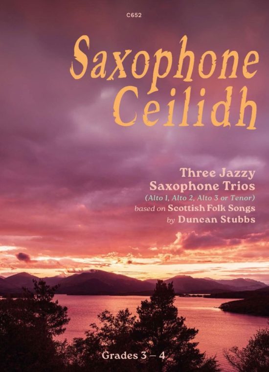 Stubbs, Duncan - Saxophone Ceilidh: Scottish Jazz-Folk Trios