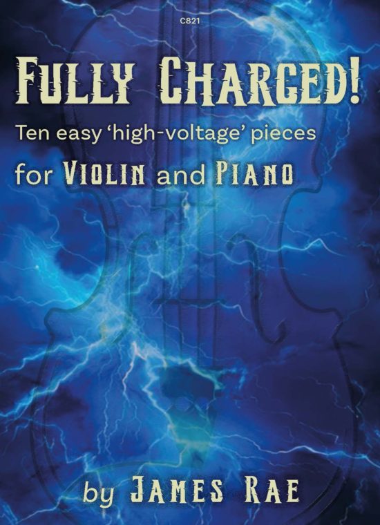 Rae, James - Fully Charged! for Violin & Piano