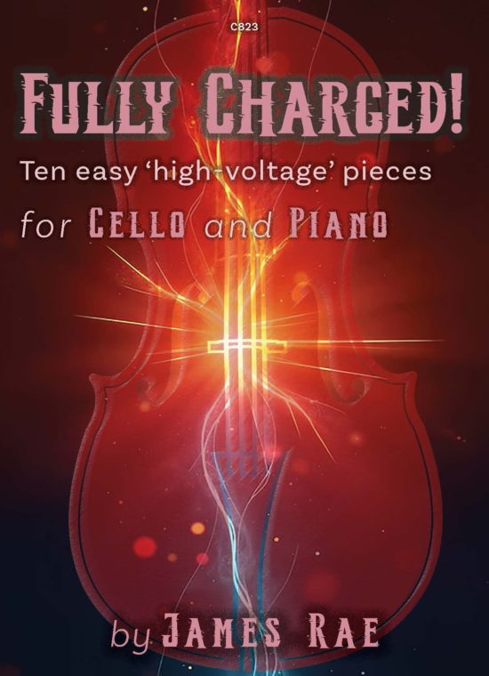 Rae, James - Fully Charged! for Cello & Piano