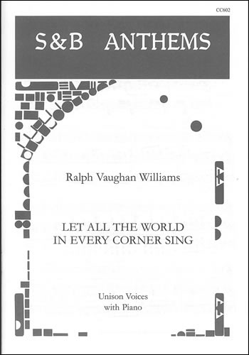 Vaughan Williams, Ralph - Let all the world in every corner sing (Antiphon)