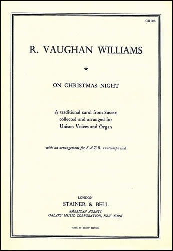 Vaughan Williams, Ralph - A Sussex Carol (On Christmas Night)