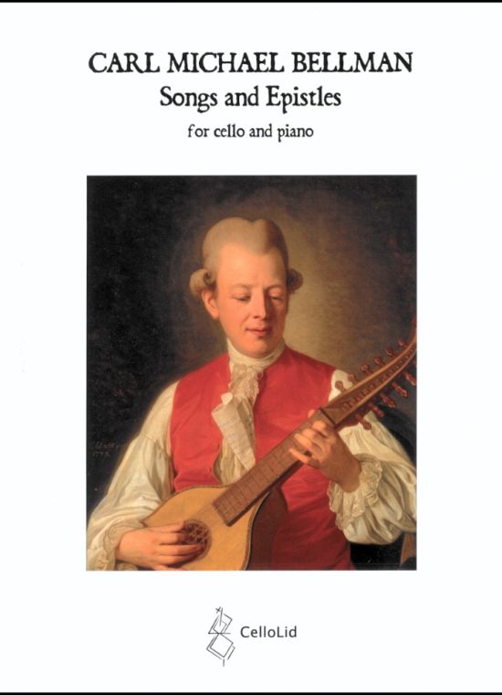 Bellman, Carl Michael - Songs and Epistles for Cello & Piano