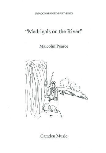 Pearce, Malcolm - Madrigals on the River