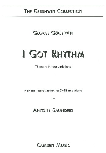 Gershwin, George/Saunders, Anthony - I Got Rhythm (SATB and Piano)